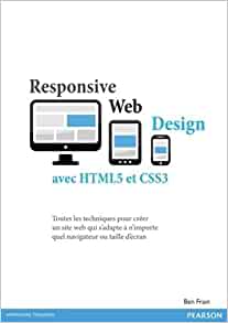 Responsive web design avec HTML5 et CSS3 de Ben Frain 